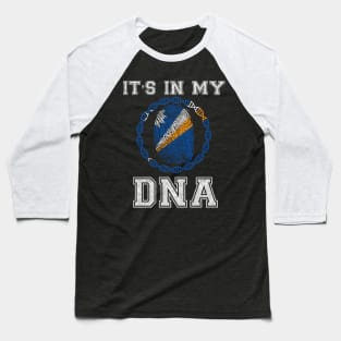 Marshall Island  It's In My DNA - Gift for Marshallese From Marshall Island Baseball T-Shirt